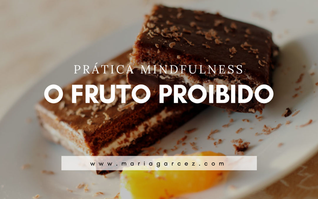 Prática Mindfulness: O Fruto Proibido
